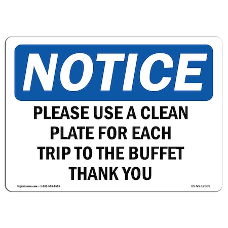 Signmission Safety Sign, OSHA Notice, 7" Height, Please Use A Clean Plate For Each Trip To Sign, Landscape OS-NS-D-710-L-17609
